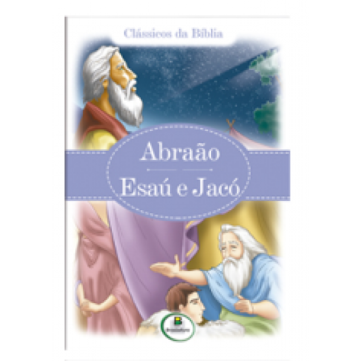 Livro Histórias Bíblicas: Abraão Esaú e Jacó R.1085042 – TODO LIVRO