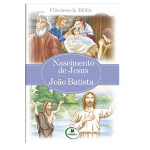 Livro Histórias Bíblicas: Nascimento de Jesus João Batista R.1085042 – TODO LIVRO